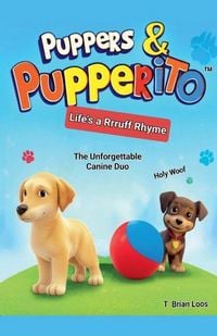 Produktbild: Puppers & Pupperito - Life's a Rrruff Rhyme