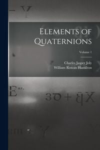 Produktbild: Elements of Quaternions; Volume 1