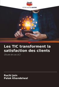 Produktbild: Les TIC transforment la satisfaction des clients