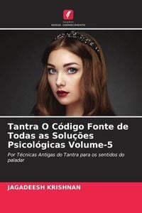Produktbild: Tantra O C&oacute;digo Fonte de Todas as Solu&ccedil;&otilde;es Psicol&oacute;gicas Volume-5
