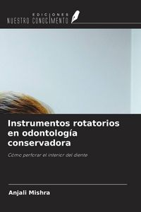 Produktbild: Instrumentos rotatorios en odontolog&iacute;a conservadora