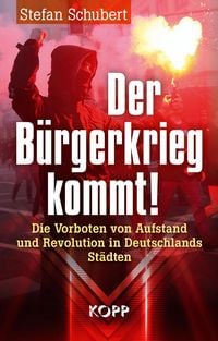 Produktbild: Der B&uuml;rgerkrieg kommt!