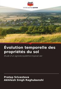 Produktbild: &Eacute;volution temporelle des propri&eacute;t&eacute;s du sol