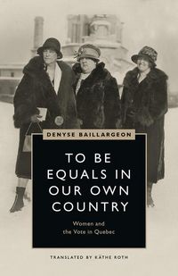Produktbild: Baillargeon, D: To Be Equals in Our Own Country