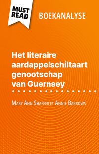 Produktbild: Het literaire aardappelschiltaart genootschap van Guernsey van Mary Ann Shaffer et Annie Barrows (Boekanalyse)