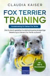 Produktbild: Fox Terrier Training - Hundetraining f&uuml;r Deinen Fox Terrier
