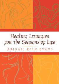 Produktbild: Healing Liturgies for the Seasons of Life