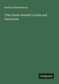 Produktbild: (The) Horse-Breeder's Guide and Hand Book