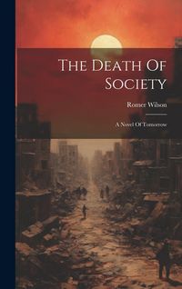 Produktbild: The Death Of Society: A Novel Of Tomorrow