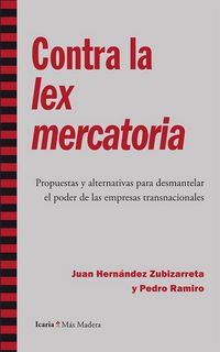 Produktbild: Contra la lex mercatoria : propuestas y alternativas para desmantelar el poder de las empresas transnacionales