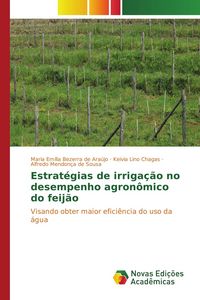Produktbild: Estrat&eacute;gias de irriga&ccedil;&atilde;o no desempenho agron&ocirc;mico do feij&atilde;o