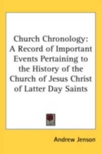 Produktbild: Church Chronology: A Record of Important Events Pertaining to the History of the Church of Jesus Christ of Latter Day Saints