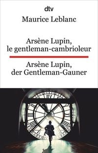 Bild vom Artikel Arsène Lupin, le gentleman-cambrioleur. Arsène Lupin, der Gentleman-Gauner vom Autor Maurice Leblanc