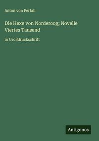 Produktbild: Die Hexe von Norderoog; Novelle Viertes Tausend