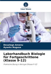 Produktbild: Laborhandbuch Biologie f&uuml;r Fortgeschrittene (Klasse 9-12)