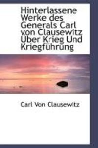 Produktbild: Hinterlassene Werke Des Generals Carl Von Clausewitz Ber Krieg Und Kriegf Hrung