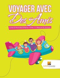 Produktbild: Voyager Avec Des Amis