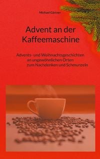 Produktbild: Advent an der Kaffeemaschine