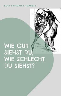 Produktbild: Wie gut siehst du, wie schlecht du siehst?
