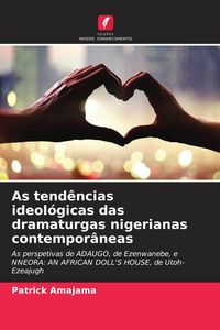 Produktbild: As tend&ecirc;ncias ideol&oacute;gicas das dramaturgas nigerianas contempor&acirc;neas
