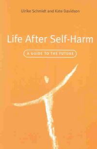 Produktbild: Schmidt, U: Life After Self-Harm