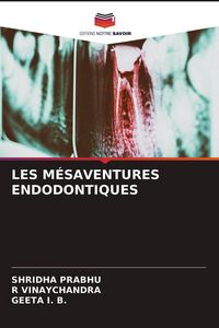 Produktbild: Les M&eacute;saventures Endodontiques