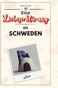 Produktbild: Eine Liebeserkl&auml;rung an Schweden
