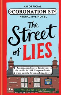 Produktbild: The Street of Lies: An Official Coronation Street Interactive Novel
