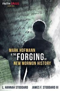 Produktbild: Mark Hofmann & the Forging of New Mormon History