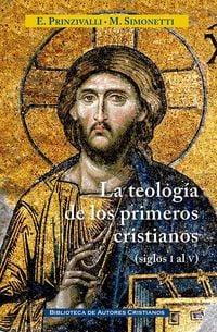 Produktbild: La teolog&iacute;a de los primeros cristianos : de los siglos I al V