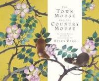 Produktbild: Ward, H: The Town Mouse and the Country Mouse