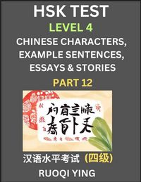 Produktbild: HSK Test Level 4 (Part 12)- Chinese Characters, Example Sentences, Essays & Stories- Self-learn Mandarin Chinese Characters for Hanyu Shuiping Kaoshi