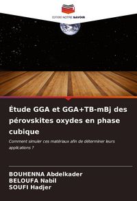 Produktbild: &Eacute;tude GGA et GGA+TB-mBj des p&eacute;rovskites oxydes en phase cubique