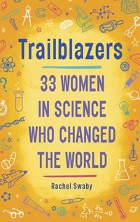 Produktbild: Trailblazers: 33 Women in Science Who Changed the World