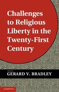 Produktbild: Challenges to Religious Liberty in the Twenty-First Century