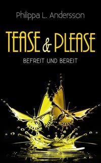 Produktbild: Tease & Please - befreit und bereit