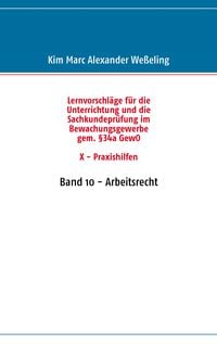 Produktbild: Lernvorschl&auml;ge f&uuml;r die Sachkundepr&uuml;fung im Bewachungsgewerbe gem. &sect;34a GewO X - Praxishilfen