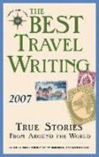 Produktbild: The Best Travel Writing 2007
