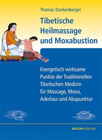 Produktbild: Tibetische Heilmassage und Moxabustion.