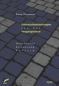Produktbild: Gebrauchsanleitungen f&uuml;r die Vergangenheit