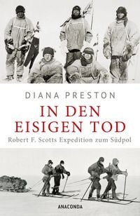 Produktbild: In den eisigen Tod. Robert F. Scotts Expedition zum S&uuml;dpol