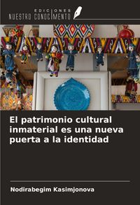 Produktbild: El patrimonio cultural inmaterial es una nueva puerta a la identidad