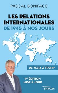 Produktbild: Les relations internationales de 1945 &agrave; nos jours : de Yalta &agrave; Trump