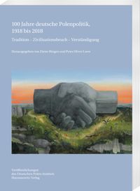 Bild vom Artikel 100 Jahre deutsche Polenpolitik, 1918 bis 2018 vom Autor Dieter Bingen