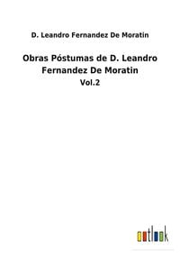 Produktbild: Obras P&oacute;stumas de D. Leandro Fernandez De Moratin