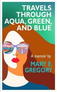 Produktbild: Travels Through Aqua, Green, and Blue
