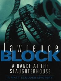Bild vom Artikel A Dance At The Slaughterhouse vom Autor Lawrence Block