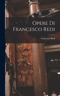 Produktbild: Opere Di Francesco Redi
