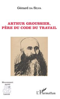 Produktbild: Arthur Groussier, pere du code du travail