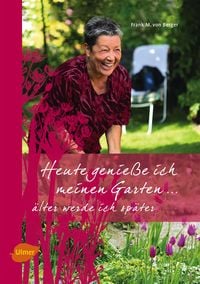 Produktbild: Heute genie&szlig;e ich meinen Garten